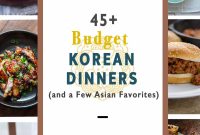 Over 45 Budget Korean Dinner Recipes and Asian Favorites