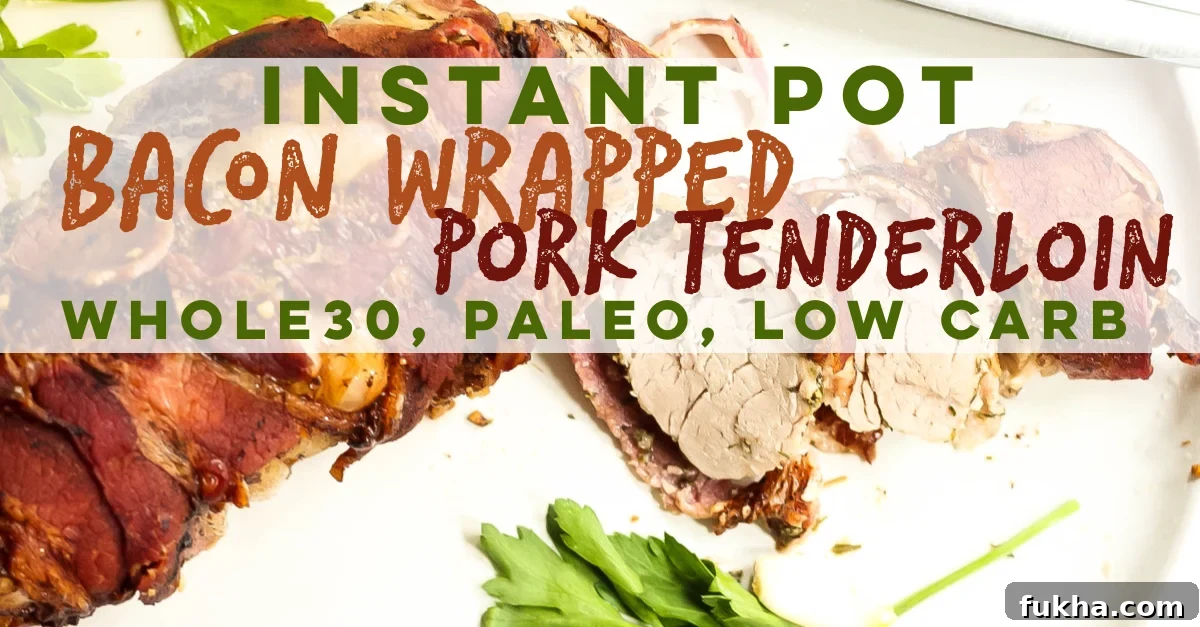 Instant Pot Bacon-Wrapped Pork Tenderloin: Whole30, Paleo, GF 3 Instant pot bacon wrapped pork tenderloin wide